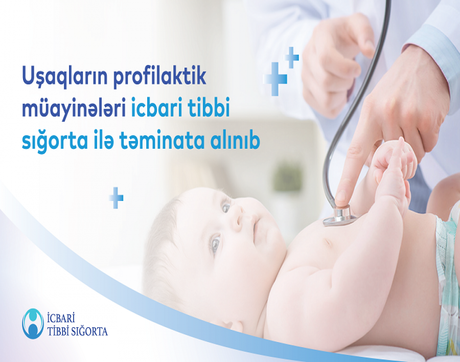 Uşaqların profilaktik müayinələri icbari tibbi sığorta ilə təminata alınıb