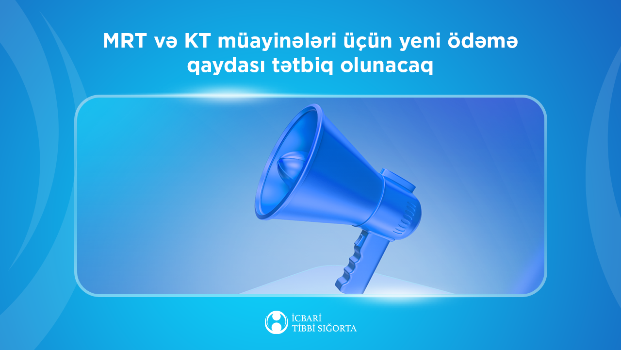 MRT və KT müayinələri üçün yeni ödəmə qaydası tətbiq olunacaq